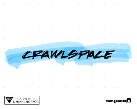 CRAWLSPACE for #dungeon23
