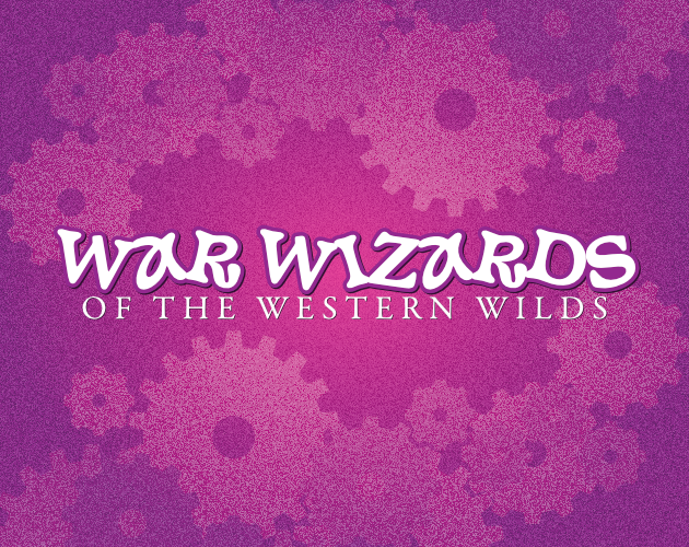 War Wizards of the Western Wilds